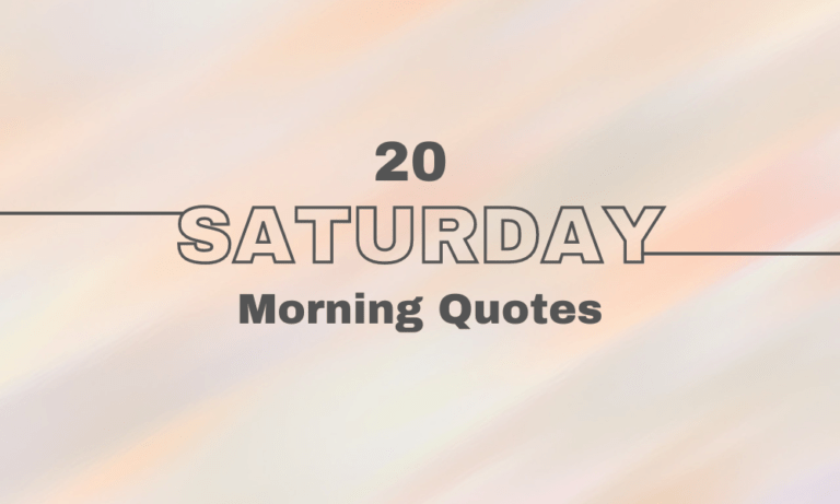 Top 20 Saturday Morning Quotes: Inspire Your Weekend Bliss