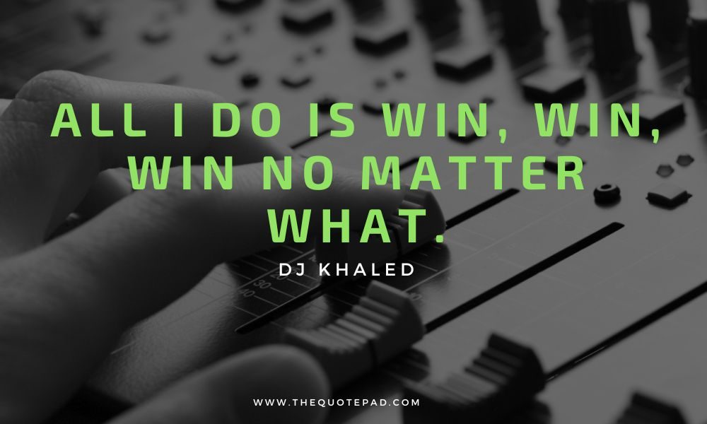 dj khaled quote, all dj khaled quotes, dj Khaled, Motivational Quotes, Success Quotes, Inspirational Quotes, Music Industry Quotes, Celebrity Quotes, DJ Khaled quotes about success, Inspirational DJ Khaled sayings, DJ Khaled motivation for life, Best DJ Khaled quotes on winning, DJ Khaled quotes on hard work and perseverance