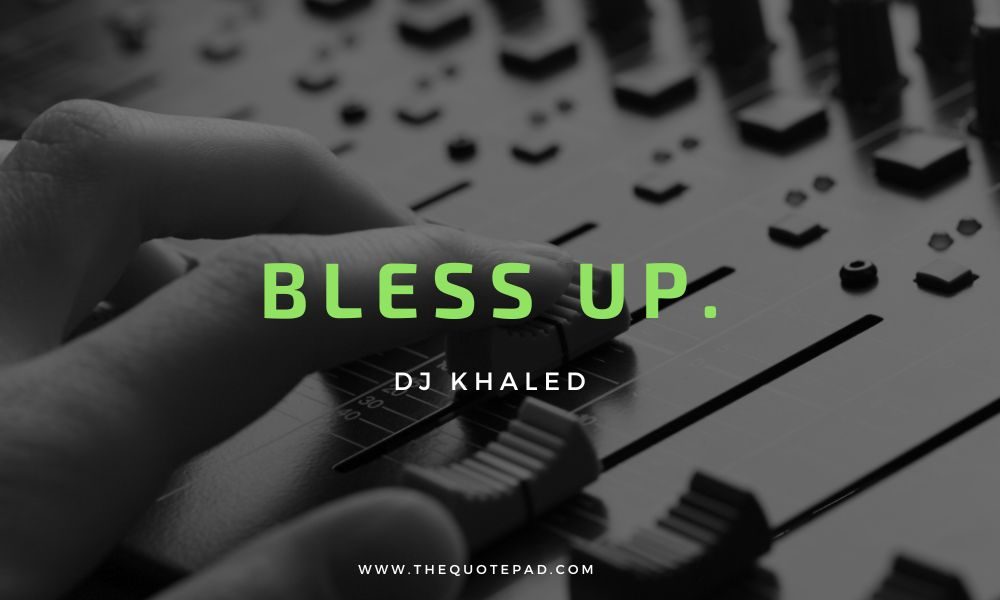 dj khaled quote, all dj khaled quotes, dj Khaled, Motivational Quotes, Success Quotes, Inspirational Quotes, Music Industry Quotes, Celebrity Quotes, DJ Khaled quotes about success, Inspirational DJ Khaled sayings, DJ Khaled motivation for life, Best DJ Khaled quotes on winning, DJ Khaled quotes on hard work and perseverance