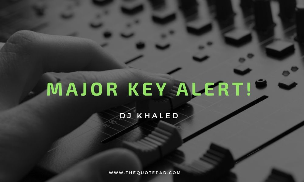 dj khaled quote, all dj khaled quotes, dj Khaled, Motivational Quotes, Success Quotes, Inspirational Quotes, Music Industry Quotes, Celebrity Quotes, DJ Khaled quotes about success, Inspirational DJ Khaled sayings, DJ Khaled motivation for life, Best DJ Khaled quotes on winning, DJ Khaled quotes on hard work and perseverance