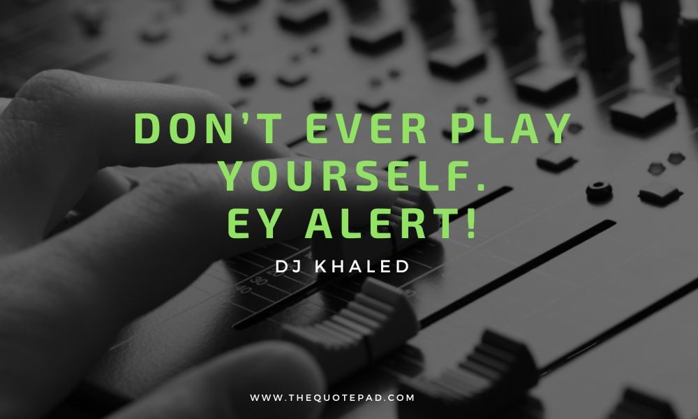 dj khaled quote, all dj khaled quotes, dj Khaled, Motivational Quotes, Success Quotes, Inspirational Quotes, Music Industry Quotes, Celebrity Quotes, DJ Khaled quotes about success, Inspirational DJ Khaled sayings, DJ Khaled motivation for life, Best DJ Khaled quotes on winning, DJ Khaled quotes on hard work and perseverance