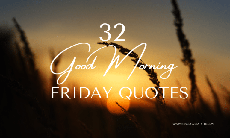 Good Morning Friday Quotes: Uplifting, Inspirational, and Motivational Words