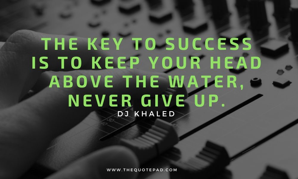 dj khaled quote, all dj khaled quotes, dj Khaled, Motivational Quotes, Success Quotes, Inspirational Quotes, Music Industry Quotes, Celebrity Quotes, DJ Khaled quotes about success, Inspirational DJ Khaled sayings, DJ Khaled motivation for life, Best DJ Khaled quotes on winning, DJ Khaled quotes on hard work and perseverance