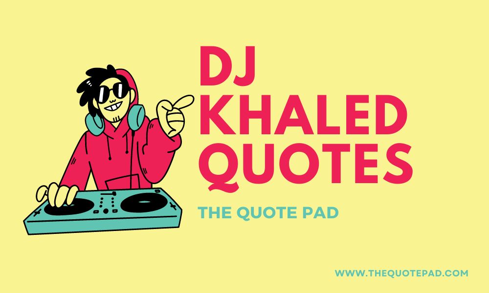 dj khaled quote, all dj khaled quotes, dj Khaled, Motivational Quotes, Success Quotes, Inspirational Quotes, Music Industry Quotes, Celebrity Quotes, DJ Khaled quotes about success, Inspirational DJ Khaled sayings, DJ Khaled motivation for life, Best DJ Khaled quotes on winning, DJ Khaled quotes on hard work and perseverance