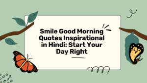 Smile Good Morning Quotes Inspirational in Hindi: Start Your Day Right